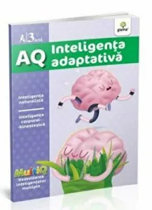 AQ. Inteligenta adaptiva. 3 ani