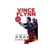 Asasin American. Volumul 1. Seria Mitch Rapp de Vince Flynn