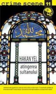 Atingerea sultanului (crime scene 11)