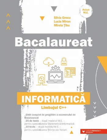 Bacalaureat. Informatică – Limbajul C++ de Limbajul C++