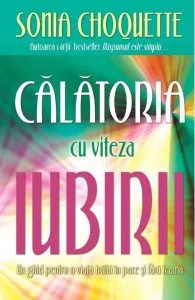 Calatoria cu viteza iubirii de Sonia Choquette