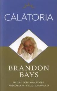 Calatoria. Un ghid exceptional pentru vindecarea vietii tale si eliberarea ta