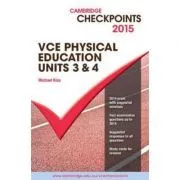 Cambridge Checkpoints VCE Physical Education Units 3 and 4 2015 de Michael Kiss