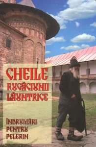 Cheile rugaciunii launtrice. Indrumari pentru pelerin