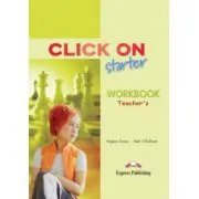 Click On Starter, Teachers Workbook. Caietul profesorului de Neil O.Sullivan