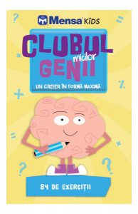 Clubul micilor genii. Un creier în formă maximă. 84 de exerciții
