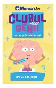 Clubul micilor genii. Un creier în formă maximă. 84 de exerciții