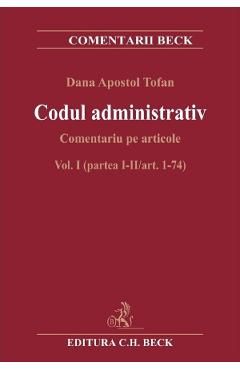 Codul administrativ. Comentariu pe articole Vol.1 Partea 1-2 Art.1-74