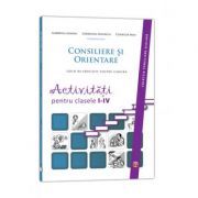 Consiliere si Orientare. Ghid de educatie pentru cariera. Activitati pentru clasele 1-4