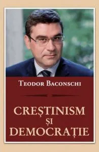 Crestinism si democratie de Teodor Baconschi