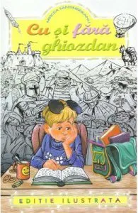 Cu si fara ghiozdan de Mircea Santimbreanu