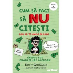 Cum sa faci sa NU citesti dar sa te umpli de bani. Ghidul lui Charlie Joe Jackson #4