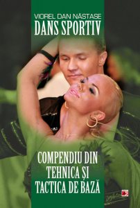 Dansul sportiv. Compendiu din tehnica si tactica de baza