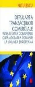 Derularea tranzactiilor comerciale intra si extra comunitare dupa aderarea Romaniei la Uniunea Europeana de Andrei Dobrescu