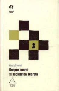 Despre secret si societatea secreta de Georg Simmel