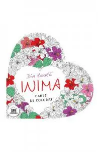 Din toata inima. Carte de colorat antistress