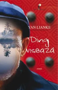 Ding viseaza de Yan Lianke