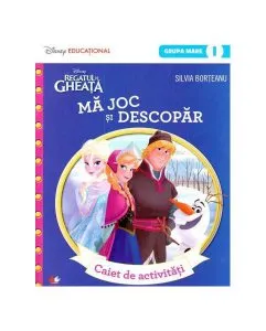 Disney. Regatul De Gheață. Mă joc și descopăr. Caiet de activități. Grupa mare. Semestrul 1