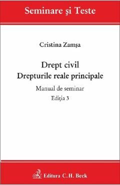 Drept civil. Drepturile reale principale Ed.3