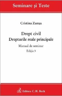 Drept civil. Drepturile reale principale Ed.3