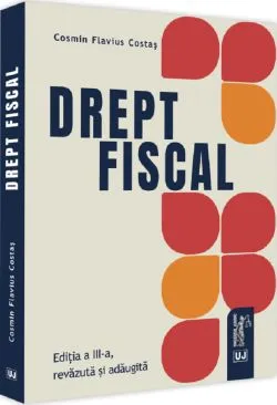 Drept fiscal Ed.3 de Cosmin Flavius Costas