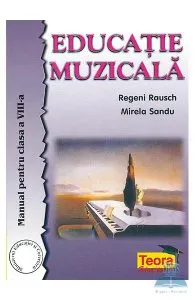 Educatie muzicala - Clasa 8 - Manual de Mirela Sandu