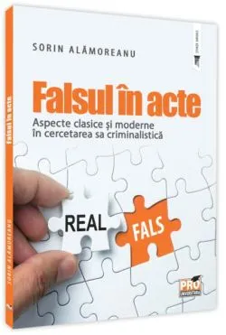 Falsul în acte de Sorin Alamoreanu