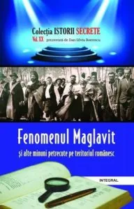 Fenomenul maglavit si alte minuni petrecute pe teritoriul romanesc