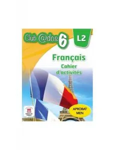 Francais. Cahier d'activites. L2. Lecția de franceză (clasa a VI-a)