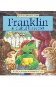 Franklin si clubul lui secret de Paulette Bourgeois