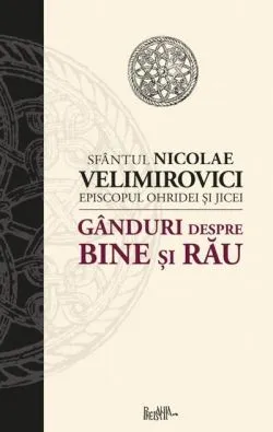 Gânduri despre bine și rău de Nicolae Velimirovici