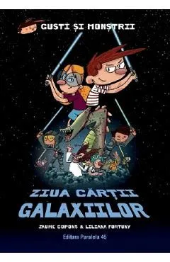 Gusti si monstrii Vol.6: Ziua Cartii Galaxiilor de Jaume Copons