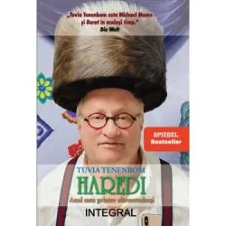 Haredi. Anul meu printre ultraortodocsi de Tuvia Tenenbom