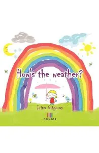 How's the Weather de Irina Grigoras