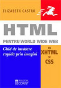 HTML pentru World Wide Web cu XHTML si CSS - Ghid de invatare repida prin imagini