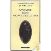 Invataturi despre Rugaciunea lui Iisus de Schimonahul Nicodim din pustia Karuliei