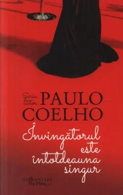 Invingatorul este intotdeauna singur. Editia 2014 de Paulo Coelho