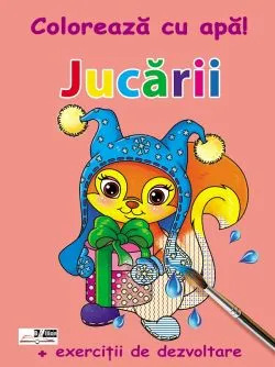 Jucarii. Coloreaza cu apa!Exercitii de dezvoltare