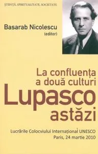 La confluenta a doua culturi Lupasco astazi
