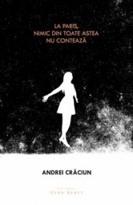 La Paris, nimic din toate astea nu conteaza