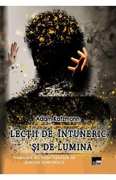 Lectii de intuneric si de lumina