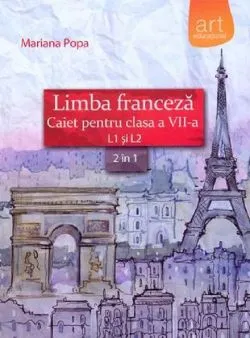 Limba franceza L1 si L2 - Clasa 7 - Caiet