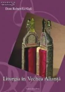 Liturghia in Vechea Alianta de Dom Robert Le Gall
