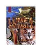 Lumea animala a Moldovei. Volumul 3. Pasari