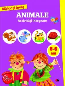 Ma joc si invat. Animale. 5-6 ani