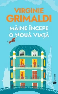 Mâine începe o nouă viață de Virginie Grimaldi
