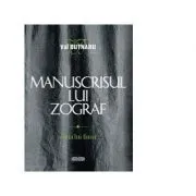 Manuscrisul lui Zograf. Sotia lui Faust de Val Butnaru