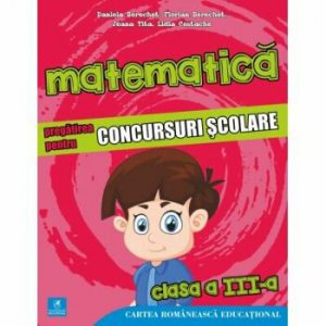 Matematica. Pregatirea pentru concursuri scolare cls III