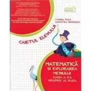 Matematica si explorarea mediului. Caietul elevului pentru clasa a 2-a, partea a 2-a de Cleopatra Mihailescu