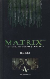 Matrix - Stiinta, Filozofie Si Religie